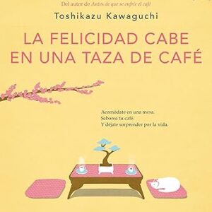 La felicidad cabe en una taza de café
